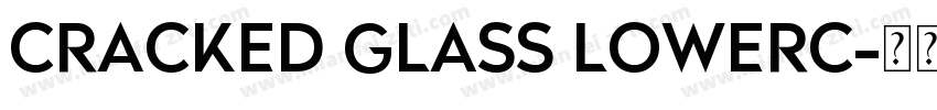 Cracked Glass Lowerc字体转换